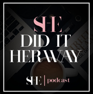 She did it her way podcast